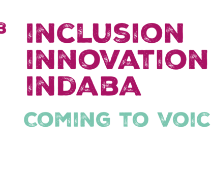 Meet the Voice grantees: Inclusion Innovation Indaba 2019
