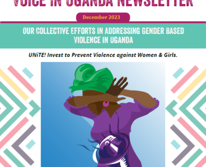 December 2023 Voice Uganda Newsletter: 16 Days of Activism Against GBV